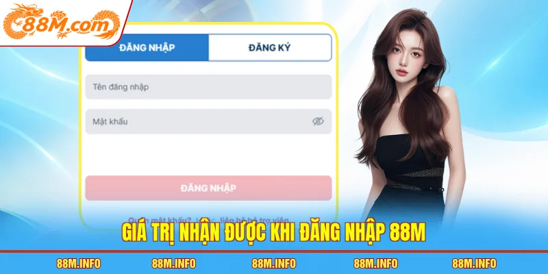 Giá trị nhận được khi đăng nhập 88M